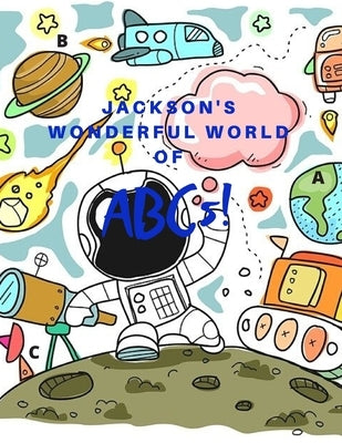Jackson's Wonderful World of ABCs: ABCs Coloring Book by Paradigm, Bluemoon