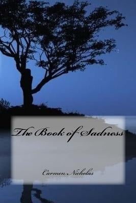 The Book of Sadness by Nicholas, Carmen