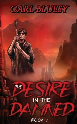 The Desire in The Damned by Blusey, Carl
