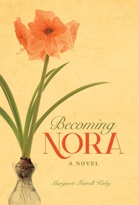 Becoming Nora by Kirby, Margaret Farrell