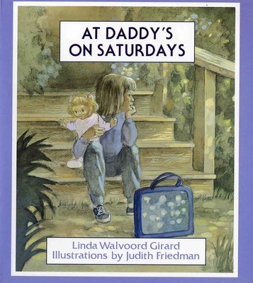 At Daddy's on Saturdays by Girard, Linda Walvoord