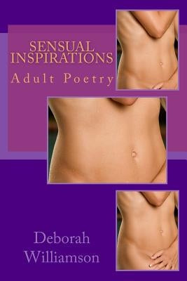 Sensual Inspirations: Erotic Poetry by Williamson, Deborah Lee