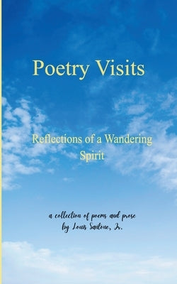 Poetry Visits by Santone, Louis, Jr.
