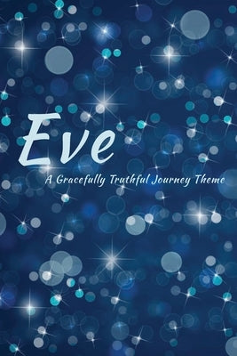 Eve by Truthful, Gracefully