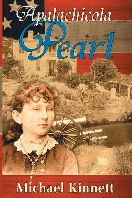 Apalachicola Pearl by Kinnett, Michael a.