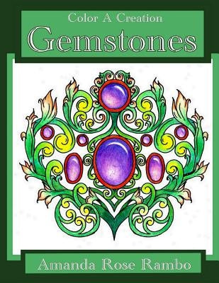 Color A Creation Gemstones by Rambo, Amanda Rose