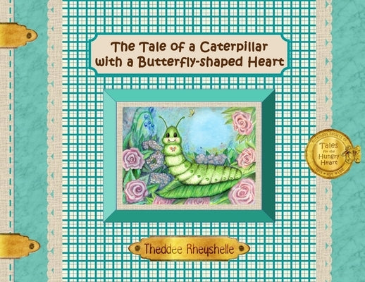 The Tale of a Caterpillar with a Butterfly-Shaped Heart by Rheyshelle, Theddee
