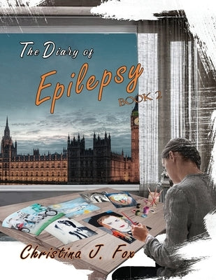 A Diary of Epilepsy Book 2 by Fox, Christina J.
