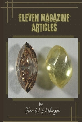 Eleven Magazine Articles by Worthington, Glenn
