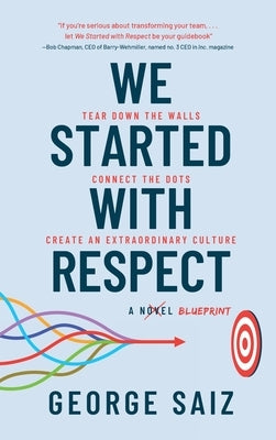 We Started with Respect by Saiz, George
