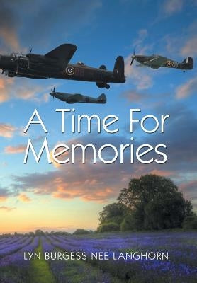 A Time for Memories by Burgess Nee Langhorn, Lyn