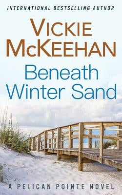 Beneath Winter Sand by McKeehan, Vickie M.