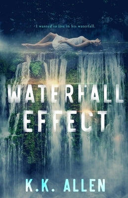 Waterfall Effect by Allen, K. K.