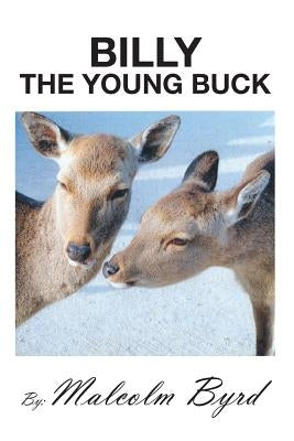 Billy the Young Buck: Susie and Billy Search for Happiness and Freedom by Byrd, Malcolm
