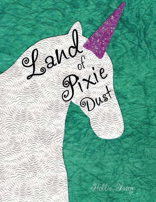 Land of Pixie Dust by Yang, Hollie