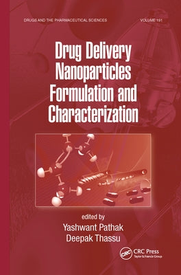 Drug Delivery Nanoparticles Formulation and Characterization by Pathak, Yashwant