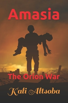 Amasia: The Orion War by Altsoba, Kali