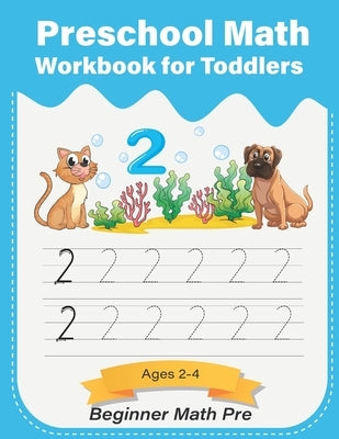 Preschool Math Workbook for Toddlers ages 2-4 Beginner Math pre: Number recognition, tracing, and counting, PreK, Kindergarten Prep by Jallet, Arqam Maths