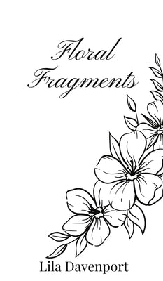 Floral Fragments by Davenport, Lila