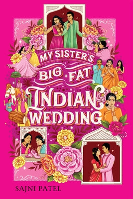 My Sister's Big Fat Indian Wedding by Patel, Sajni