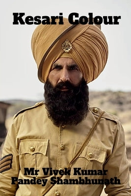 Kesari Colour by Shambhunath, Vivek Kumar Pandey