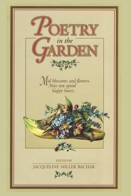 Poetry In the Garden by Bachar, Jacqueline Miller