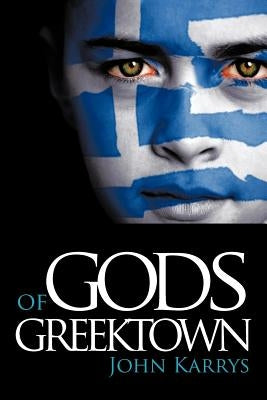 Gods of Greektown by Karrys, John