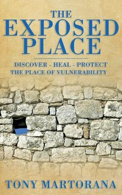 The Exposed Place by Martorana, Tony