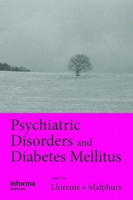 Psychiatric Disorders and Diabetes Mellitus by Llorente, Maria