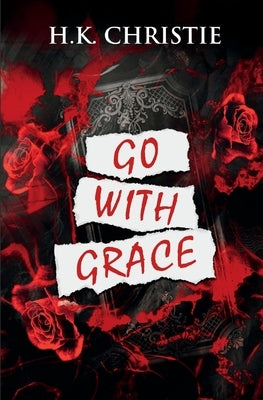 Go With Grace by Christie, H. K.