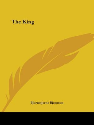The King by Bjornson, Bjornstjerne