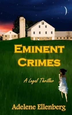 Eminent Crimes: A Legal Thriller by Ellenberg, Adelene