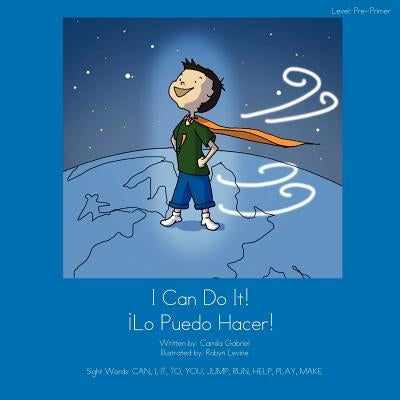 I Can Do It! Lo Puedo Hacer! by Levine, Robyn