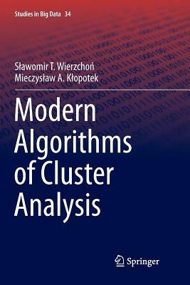 Modern Algorithms of Cluster Analysis by Wierzchoń, Slawomir