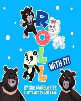 ROLL with it! by Das, Abira