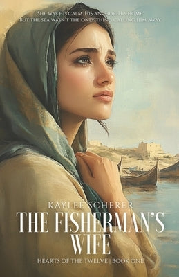 The Fisherman's Wife by Scherer, Kaylee