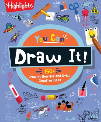 You Can Draw It! by Highlights