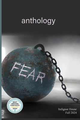 Fear: Indignor House Anthology 2024 by House, Indignor