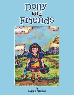 Dolly and Friends by Grossman, Susie
