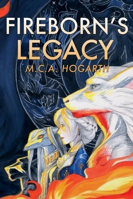 FireBorn's Legacy by Hogarth, M. C. a.