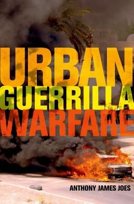 Urban Guerrilla Warfare by Joes, Anthony James