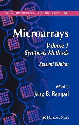 Microarrays: Volume I: Synthesis Methods by Rampal, Jang B.