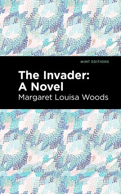 The Invader by Woods, Margaret L.