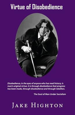Virtue of Disobedience by Jake, Highton