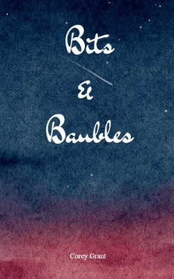 Bits & Baubles by Grant, Corey