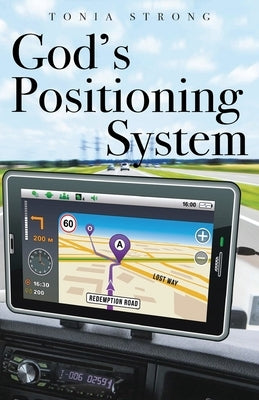God's Positioning System by Strong, Tonia
