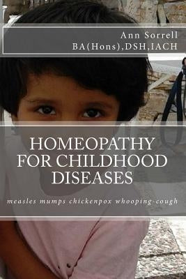 Homeopathy for Childhood Diseases by Sorrell Ba (Hons) Dsh Iach, Ann