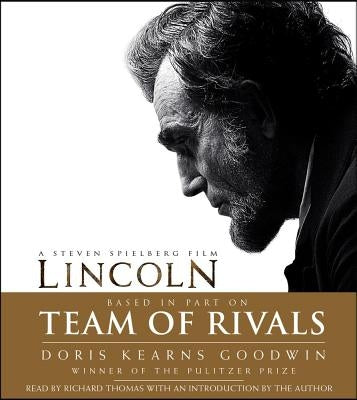 Team of Rivals: The Political Genius of Abraham Lincoln by Goodwin, Doris Kearns
