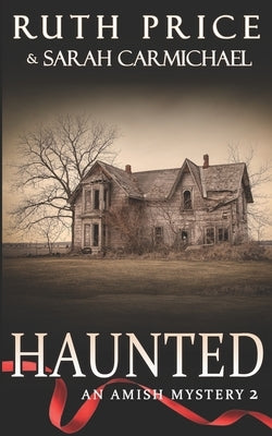 Amish Mysteries: Haunted by Carmichael, Sarah