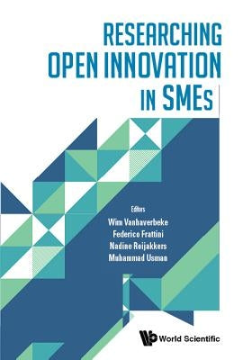 Researching Open Innovation in Smes by Vanhaverbeke, Wim
